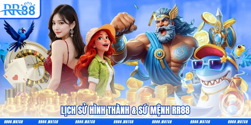 Lịch sử hình thành & Sứ mệnh RR88
